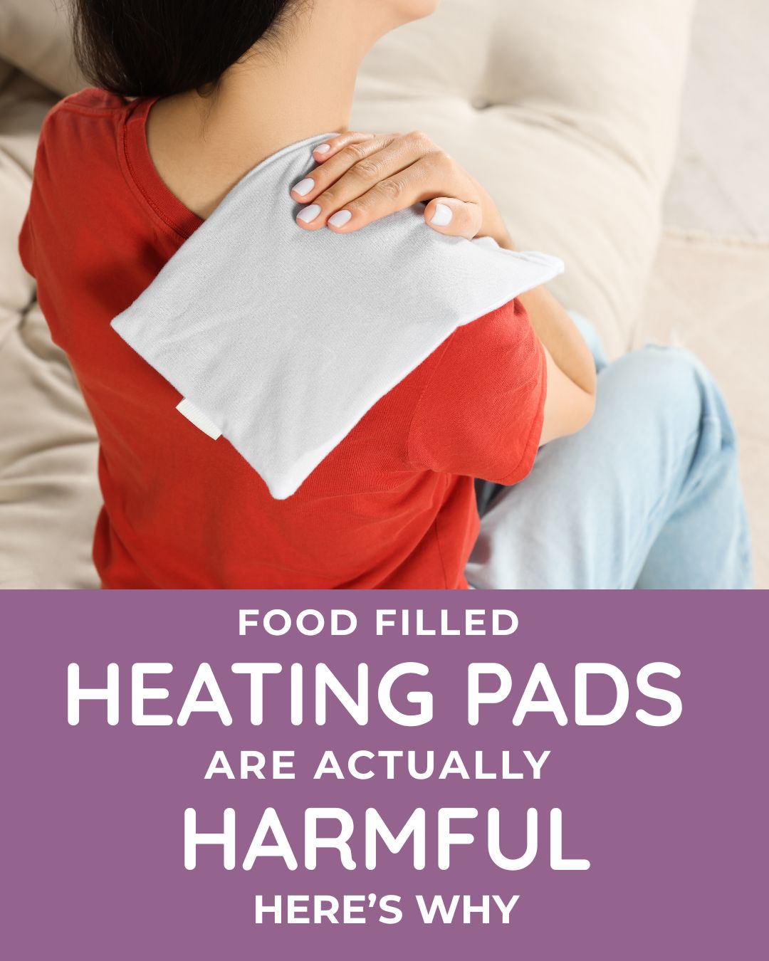 Myth Busted: Why Rice, Flaxseed, Wheat, Beans, and Corn Fillers in Microwavable Heating Pads Are Actually Harmful (And What Works Better)